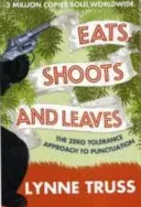 Eats, Shoots and Leaves (Truss Lynne)(Paperback / softback)