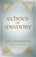 Echoes of Memory (O'Donohue John Ph.D.)(Paperback / softback)