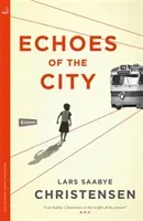 Echoes of the City (Christensen Lars Saabye)(Paperback / softback)