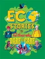Eco Stories for those who Dare to Care (Hubbard Ben)(Pevná vazba)