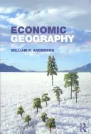 Economic Geography (Anderson William P.)(Paperback)