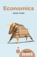Economics: A Beginner's Guide (Forder James)(Paperback)
