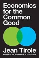 Economics for the Common Good (Tirole Jean)(Pevná vazba)