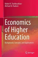 Economics of Higher Education: Background, Concepts, and Applications (Toutkoushian Robert K.)(Pevná vazba)