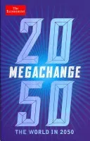 Economist: Megachange - The world in 2050 (The Economist)(Paperback / softback)