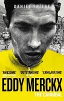 Eddy Merckx: The Cannibal (Friebe Daniel)(Paperback)