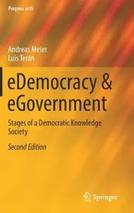 Edemocracy & Egovernment: Stages of a Democratic Knowledge Society (Meier Andreas)(Pevná vazba)
