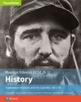 Edexcel GCSE (9-1) History Foundation Superpower relations and the Cold War, 1941-91 Student Book (Catherwood Christopher)(Paperback / softback)