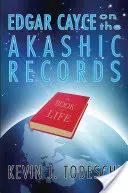 Edgar Cayce on the Akashic Records: The Book of Life (Todeschi Kevin J.)(Paperback)