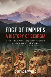 Edge of Empires: A History of Georgia (Rayfield Donald)(Paperback)