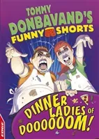 Edge: Tommy Donbavand's Funny Shorts: Dinner Ladies of Doooooom! (Donbavand Tommy)(Paperback)