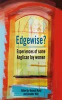 Edgewise? - Experiences of some Anglican lay women (Ward Hannah)(Paperback / softback)