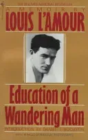 Education of a Wandering Man (L'Amour Louis)(Mass Market Paperbound)
