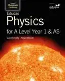 Eduqas Physics for A Level Year 1 & AS: Student Book (Kelly Gareth)(Paperback / softback)
