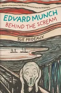 Edvard Munch: Behind the Scream (Prideaux Sue)(Paperback)