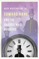 Edward Kane and the Parlour Maid Murderer (MacFarlane Ross)(Pevná vazba)