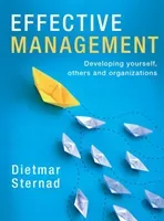Effective Management: Developing Yourself, Others and Organizations (Sternad Dietmar)(Paperback)