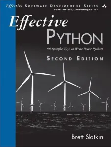 Effective Python: 90 Specific Ways to Write Better Python (Slatkin Brett)(Paperback)