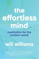 Effortless Mind - Meditation for the Modern World (Williams Will)(Paperback / softback)