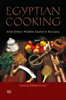 Egyptian Cooking: And Other Middle Eastern Recipes (Abdennour Samia)(Spiral)