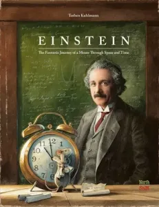 Einstein: The Fantastic Journey of a Mouse Through Space and Time (Kuhlmann Torben)(Pevná vazba)