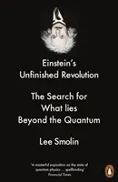 Einstein's Unfinished Revolution - The Search for What Lies Beyond the Quantum (Smolin Lee)(Paperback / softback)