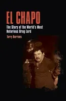 El Chapo - The Story of the World's Most Notorious Drug Lord (Burrows Terry)(Paperback / softback)
