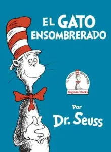 El Gato Ensombrerado (the Cat in the Hat Spanish Edition) (Dr Seuss)(Pevná vazba)