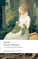 Elective Affinities (Goethe Johann Wolfgang Von)(Paperback)