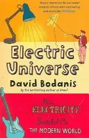 Electric Universe - How Electricity Switched on the Modern World (Bodanis David)(Paperback / softback)