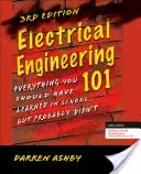 Electrical Engineering 101: Everything You Should Have Learned in School...But Probably Didn't (Ashby Darren)(Paperback)
