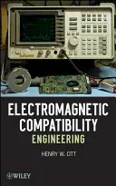 Electromagnetic Compatibility Engineering (Ott Henry W.)(Pevná vazba)