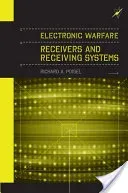 Electronic Warfare Receivers and Receiver Systems (Poisel Richard A.)(Pevná vazba)