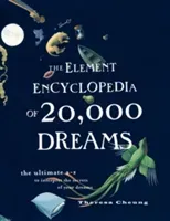 Element Encyclopedia of 20,000 Dreams - The Ultimate A-Z to Interpret the Secrets of Your Dreams (Cheung Theresa)(Paperback / softback)