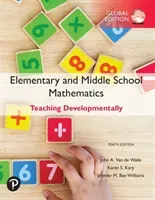 Elementary and Middle School Mathematics: Teaching Developmentally, Global Edition (Van de Walle John)(Paperback / softback)