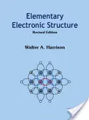 Elementary Electronic Structure (Revised Edition) (Harrison Walter A.)(Paperback)