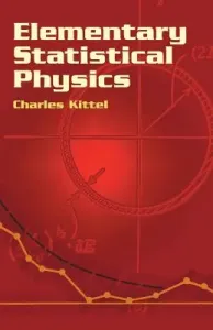 Elementary Statistical Physics (Kittel Charles)(Paperback)