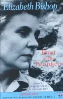 Elizabeth Bishop: Poet of the Periphery (Anderson Linda)(Paperback)