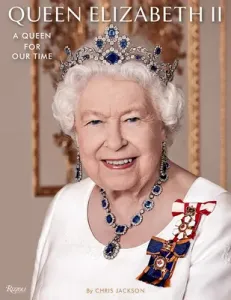 Elizabeth II: A Queen for Our Time (Jackson Chris)(Pevná vazba)