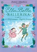 Ella Bella Ballerina and A Midsummer Night's Dream (Mayhew James)(Paperback / softback)