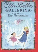 Ella Bella Ballerina and the Nutcracker (Mayhew James)(Paperback / softback)