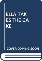 ELLA TAKES THE CAKE (SCHOLASTIC)(Paperback)