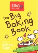 Ella's Kitchen: The Big Baking Book (Ella's Kitchen)(Pevná vazba)