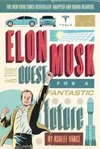 Elon Musk and the Quest for a Fantastic Future (Vance Ashlee)(Paperback)