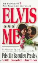 Elvis and Me: The True Story of the Love Between Priscilla Presley and the King of Rock N' Roll (Presley Priscilla)(Mass Market Paperbound)