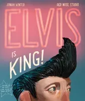 Elvis Is King! (Winter Jonah)(Pevná vazba)