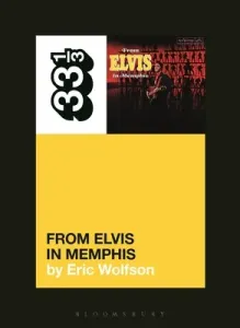 Elvis Presley's from Elvis in Memphis (Wolfson Eric)(Paperback)