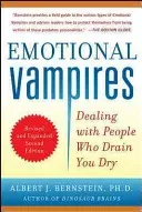 Emotional Vampires: Dealing with People Who Drain You Dry (Bernstein Albert)(Paperback)