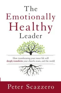 Emotionally Healthy Leader - How Transforming Your Inner Life Will Deeply Transform Your Church, Team, and the World (Scazzero Peter)(Paperback / softback)