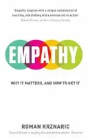 Empathy - Why It Matters, And How To Get It (Krznaric Roman)(Paperback / softback)